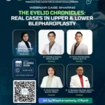 ✨ WEBINAR CASE SHARING KSTBKI ✨“The Eyelid Chronicles: Real Cases in Upper & Lower Blepharoplasty”